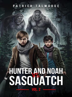 cover image of Hunter and Noah vs. Sasquatch Vol 2.
